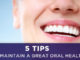 5 Tips To Maintain A Great Oral Health 5 Tips To Maintain A Great Oral Health
